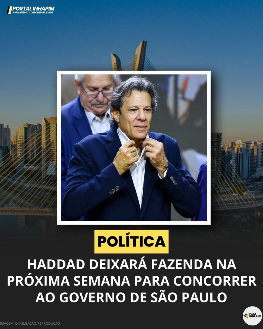 Haddad deixará Fazenda na próxima semana para concorrer ao governo de São Paulo