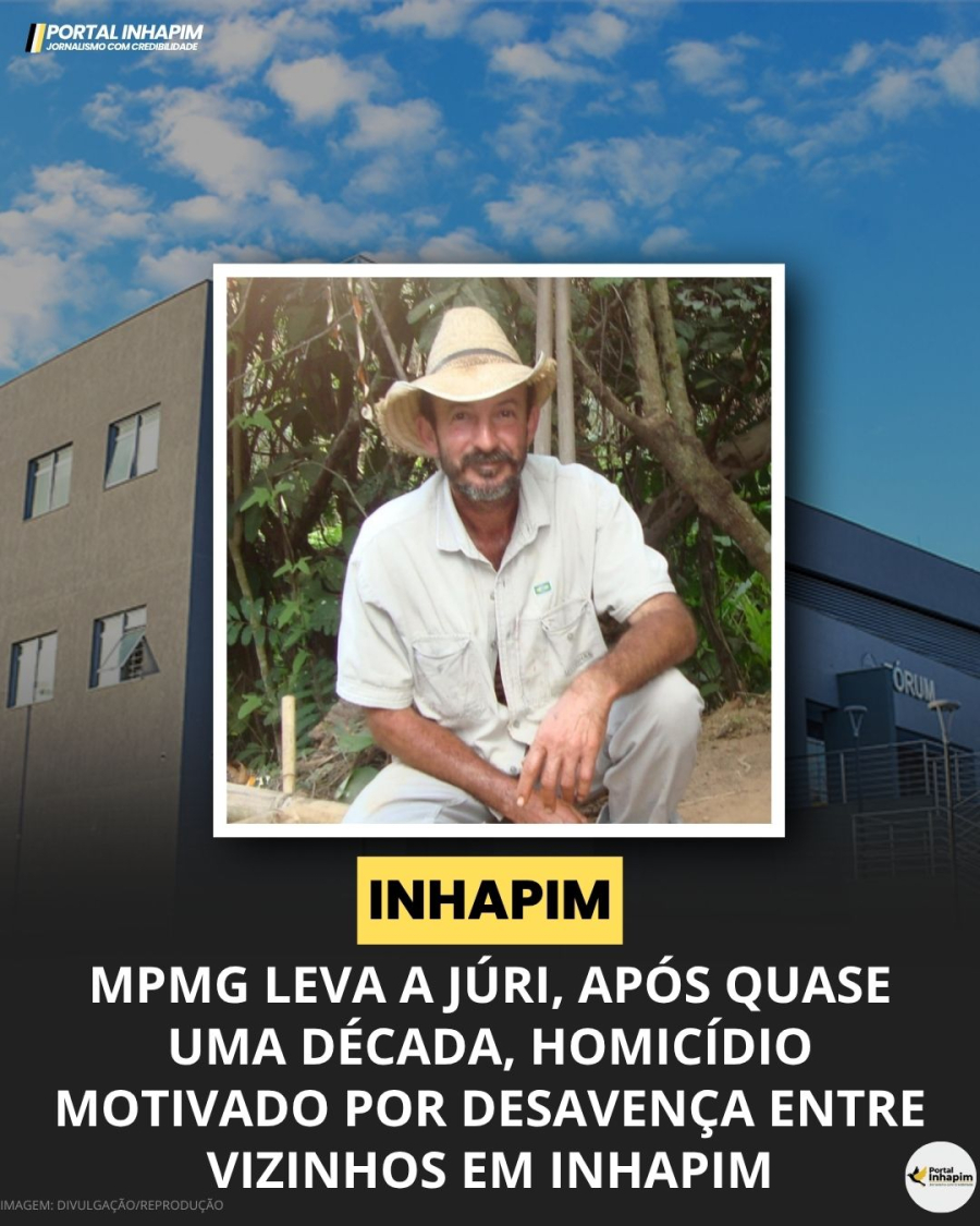 MPMG leva a júri, após quase uma década, homicídio motivado por desavença entre vizinhos em Inhapim