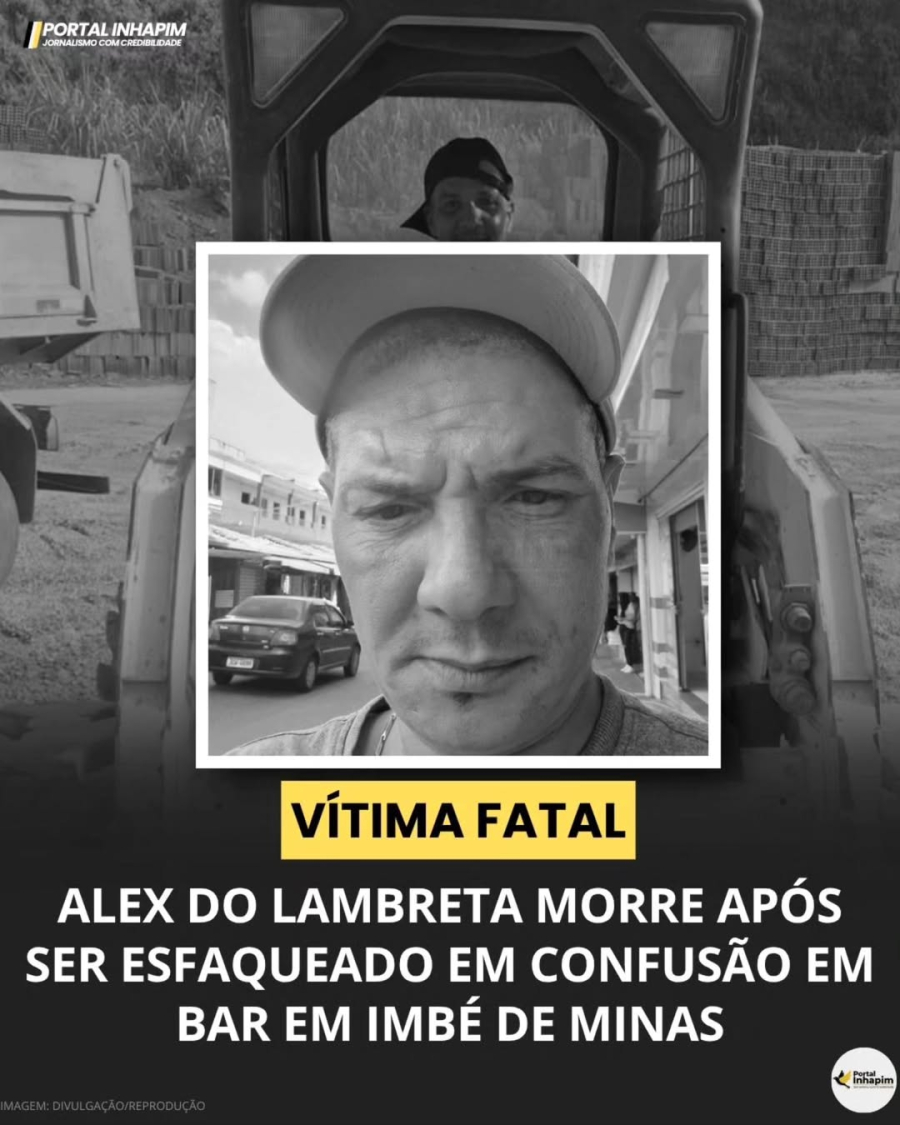 ALEX DO LAMBRETA MORRE APÓS SER ESFAQUEADO EM CONFUSÃO EM BAR EM IMBÉ DE MINAS